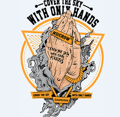 Praying hands graphic with 'Cover the Sky With Only Hands' text, MSICROW and GAIMUSHI branding, smoke effects, orange accents