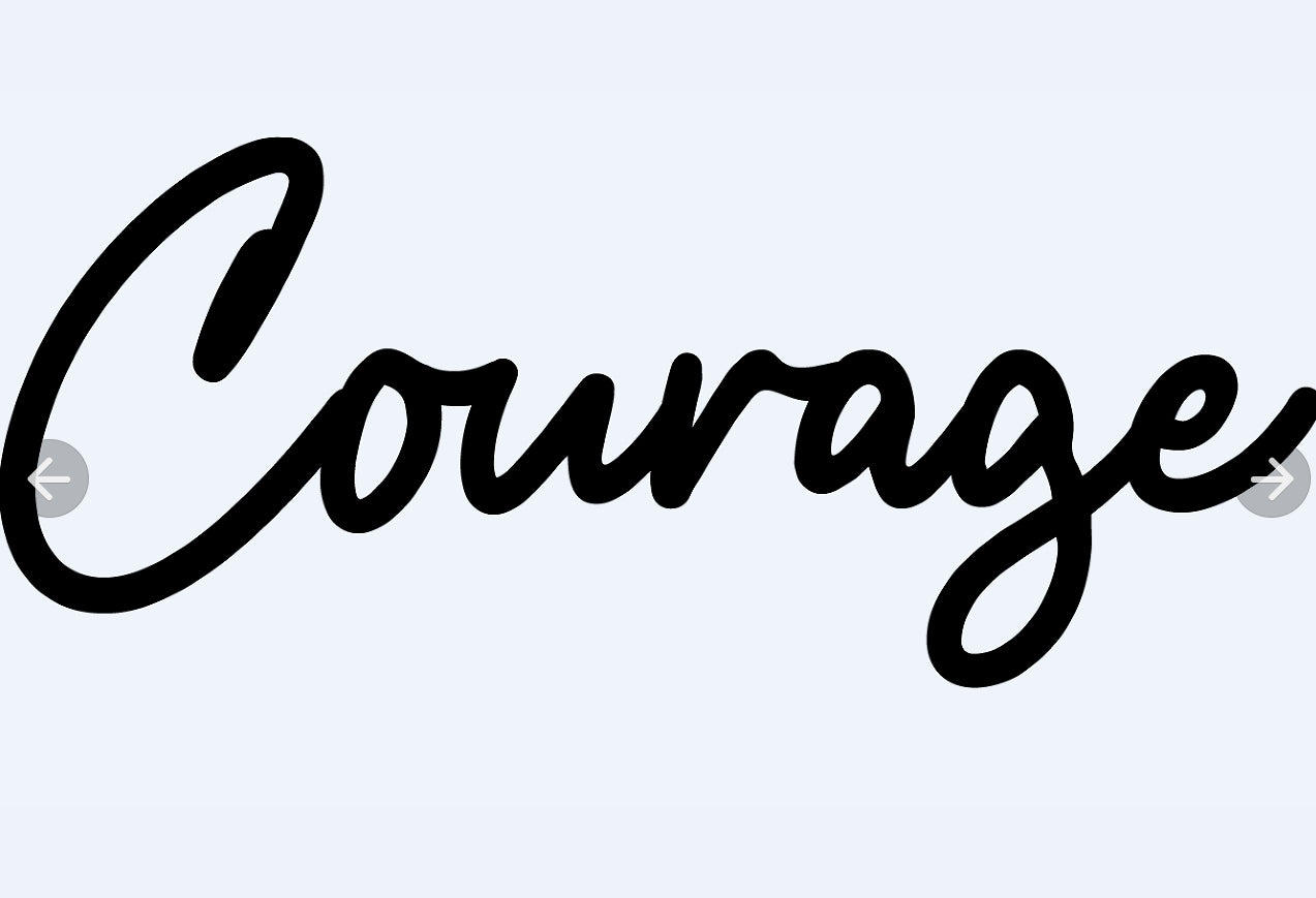 Courage in bold cursive script, minimalist design